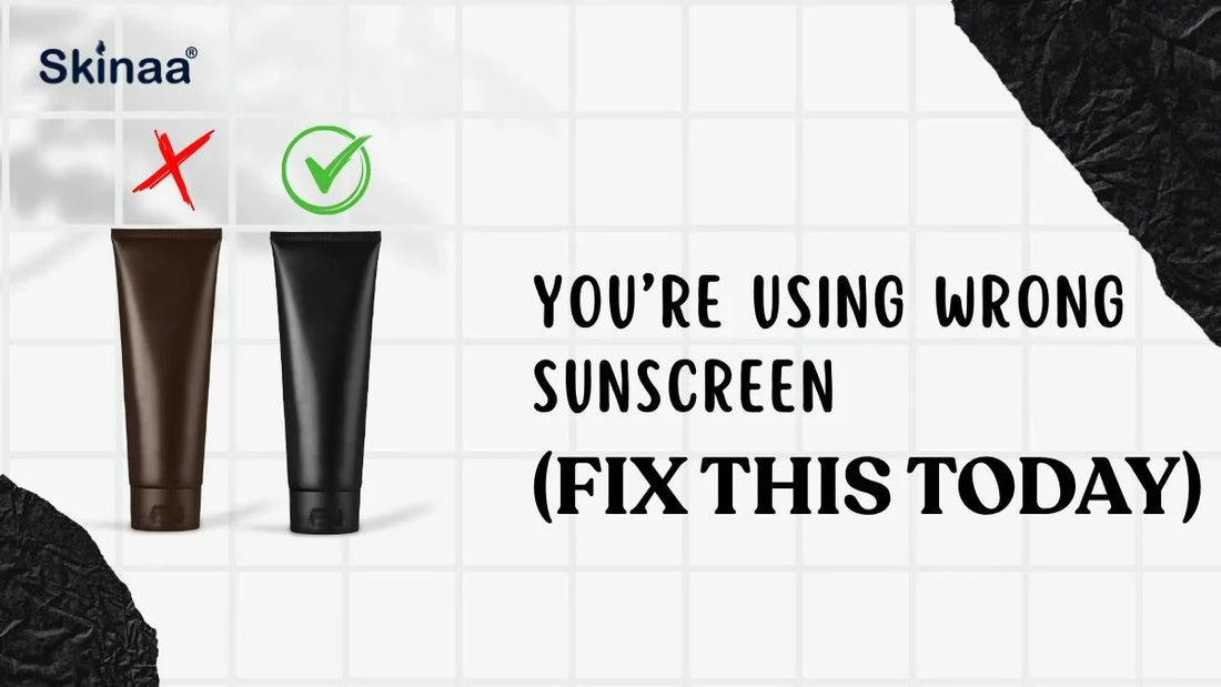 You’re Using Wrong Sunscreen (Fix This Today)