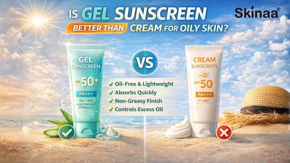 Is Gel Sunscreen Better Than Cream for Oily Skin?