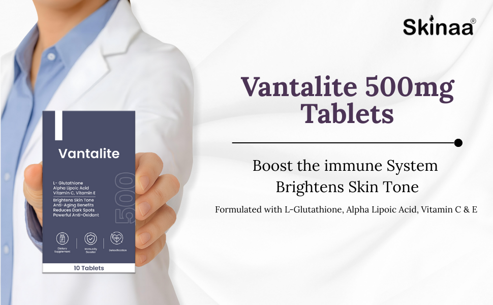 Skinaa Vantalite Glutathione 500 mg Tablets | Skin Brightening Supplement Skinaa Vantalite Glutathione 500 mg Tablets | Skin Brightening Supplement