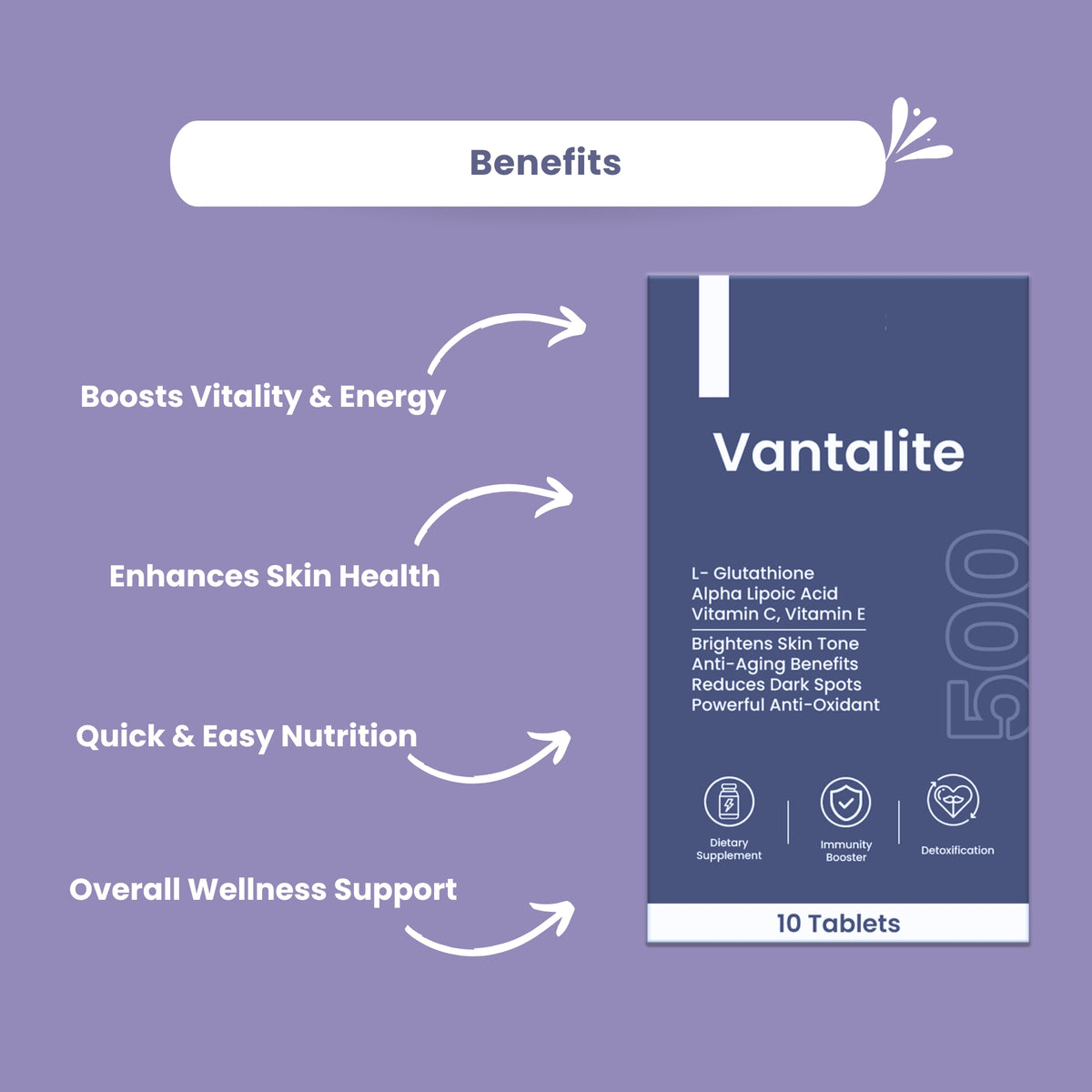 Benefits of Skinaa Vantalite Tablets 500mg with L-Glutathione, Alpha Lipoic Acid, Vitamin C & E – boosts vitality, enhances skin health, supports overall wellness, and provides quick nutrition for skin brightening and anti-aging