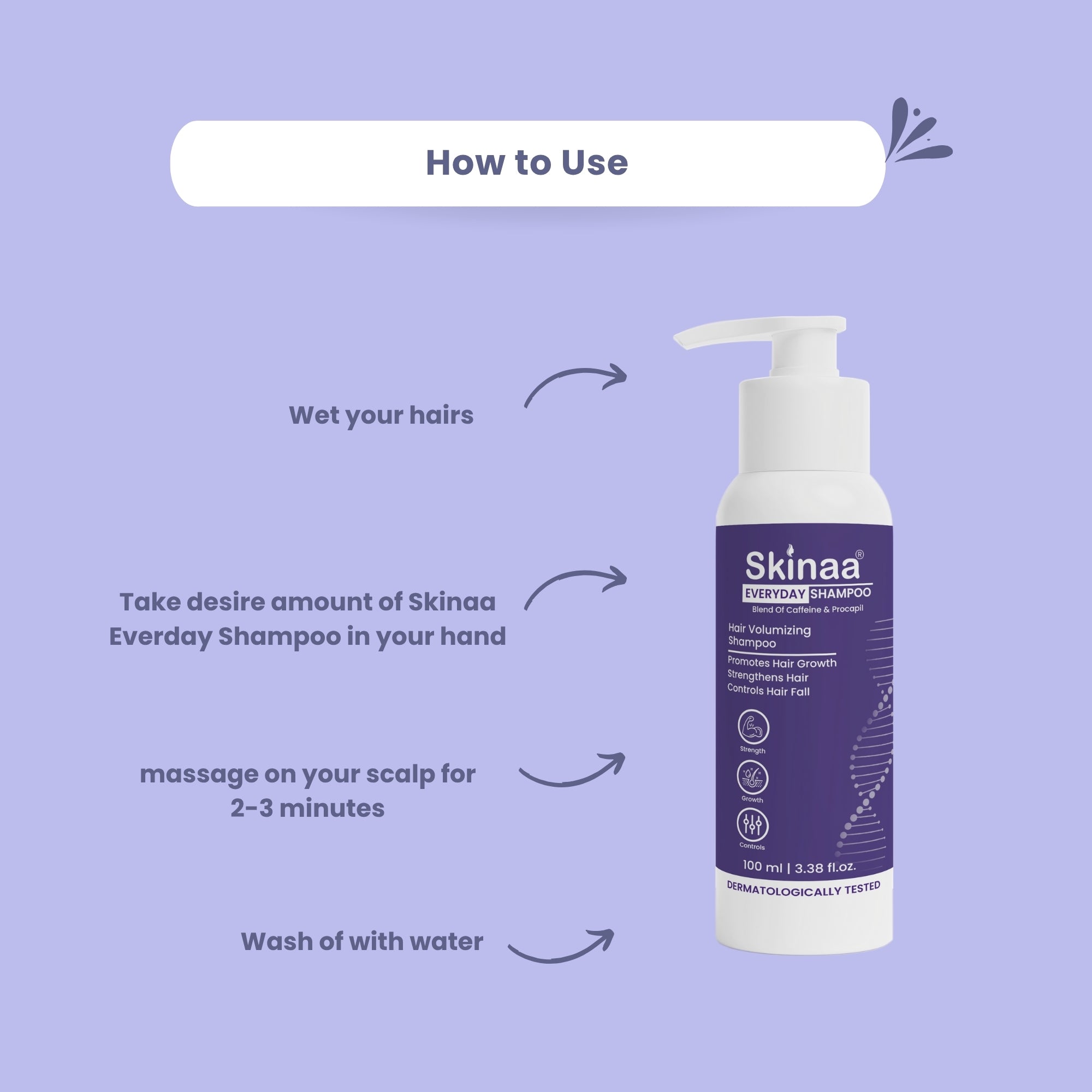 How to use Skinaa Everyday Shampoo – wet hair, apply desired amount on scalp, massage for 2–3 minutes, and rinse with water