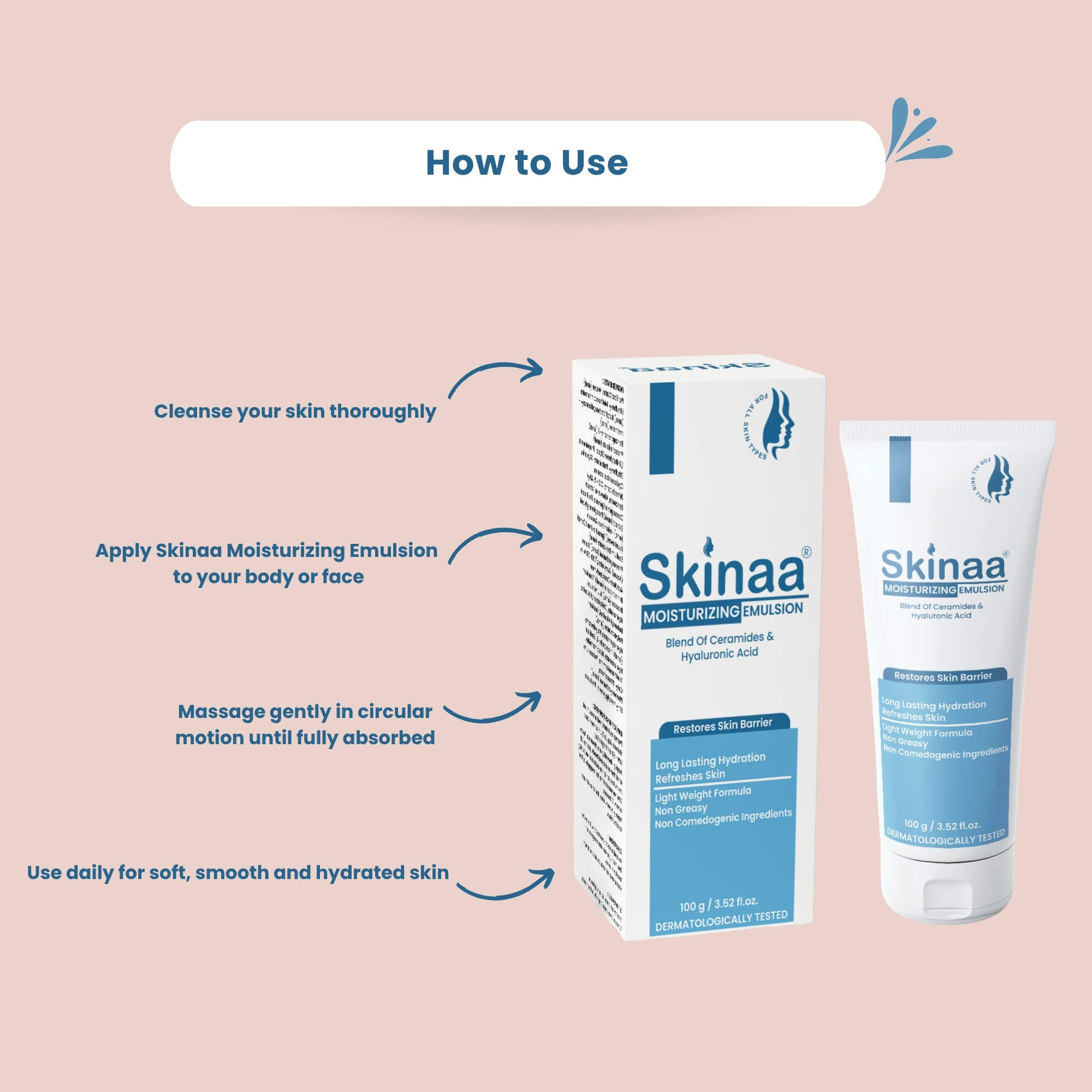 How to use Skinaa Moisturizing Emulsion – cleanse skin, apply to face or body, massage gently in circular motion, and use daily for soft, smooth, and hydrated skin.