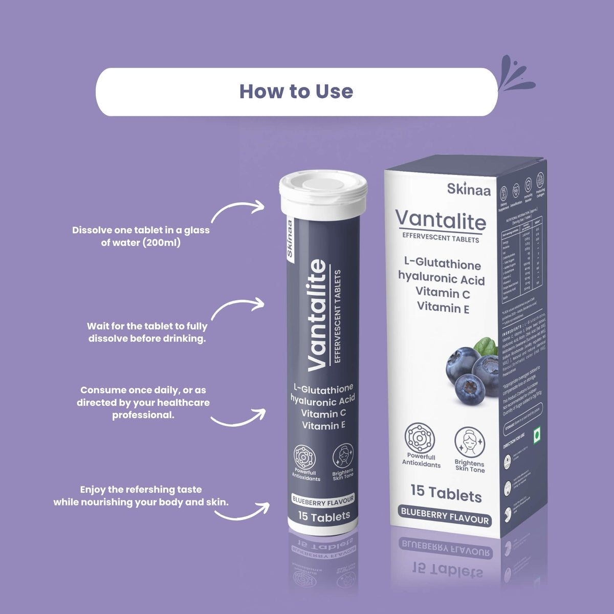 How to use Skinaa Vantalite Effervescent Tablets with L-Glutathione, Hyaluronic Acid, Vitamin C, and Vitamin E. Dissolve one blueberry-flavored tablet in water, let it dissolve fully, and consume daily for skin health and hydration.